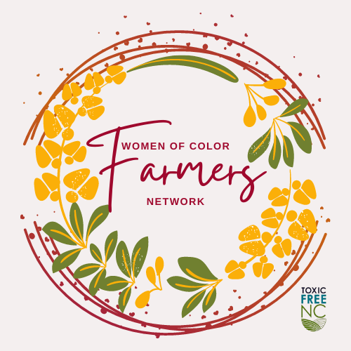 Women of Color Farmers Network_Toxic Free NC